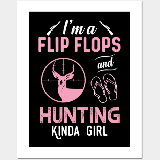 I'm A Flip Flops And Hunting Kinda Girl Posters and Art